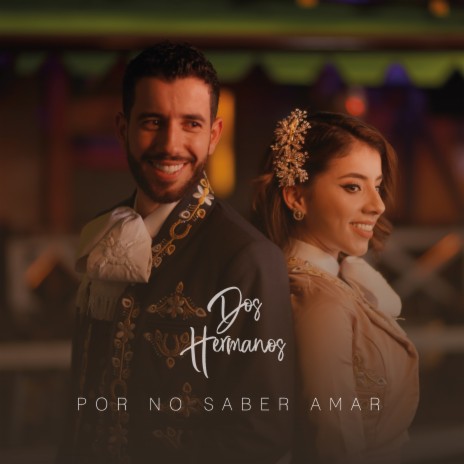 Por no saber amar | Boomplay Music