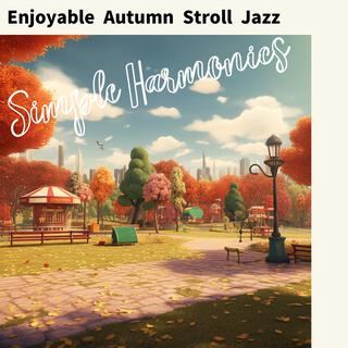 Enjoyable Autumn Stroll Jazz