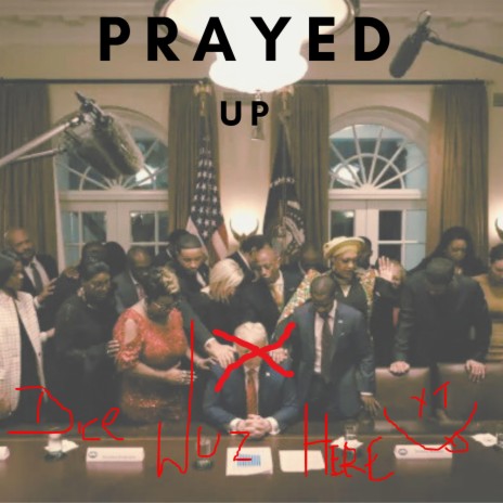 Prayed Up | Boomplay Music