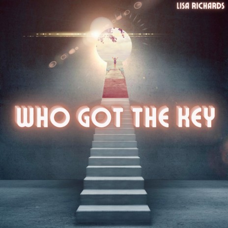 Who Got the Key | Boomplay Music