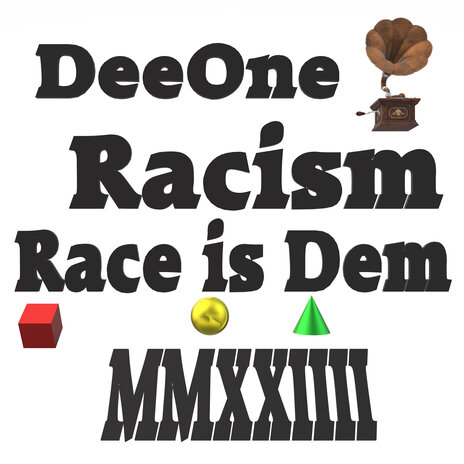 Racism Race is Dem MMXXIIII | Boomplay Music