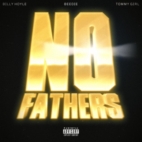 No Fathers ft. Billy Hoyle & Tommy Girl | Boomplay Music