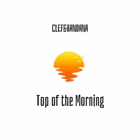 Top of the Morning | Boomplay Music
