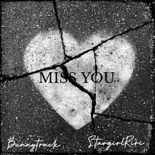 MISS YOU ft. Bunny track & Stargirl Riri lyrics | Boomplay Music