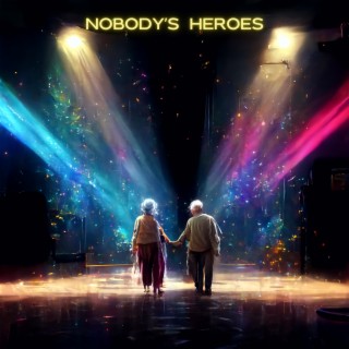 Nobodys Heroes lyrics | Boomplay Music