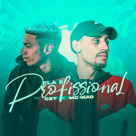 Ela É Profissional (feat. MC Igão) | Boomplay Music