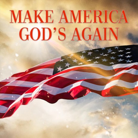 Make America God's Again | Boomplay Music