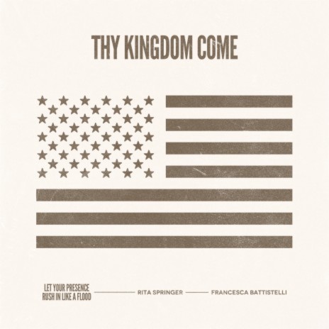 Thy Kingdom Come ft. Francesca Battistelli