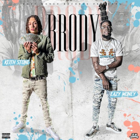 Brody ft. Eazy Money | Boomplay Music