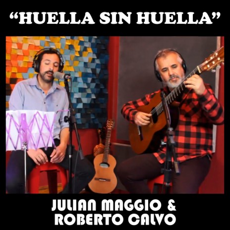 Huella sin huella ft. Roberto Calvo | Boomplay Music