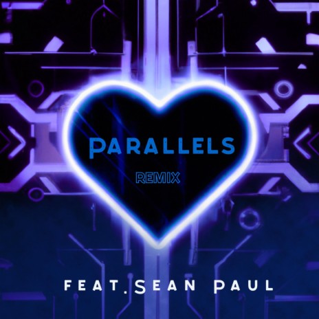 Parallels (feat. Sean Paul) [NayCo Remix] | Boomplay Music