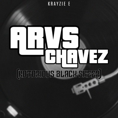 Arvs Chavez (Notorious Black Sheep) | Boomplay Music