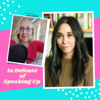 In Defense of Speaking Up