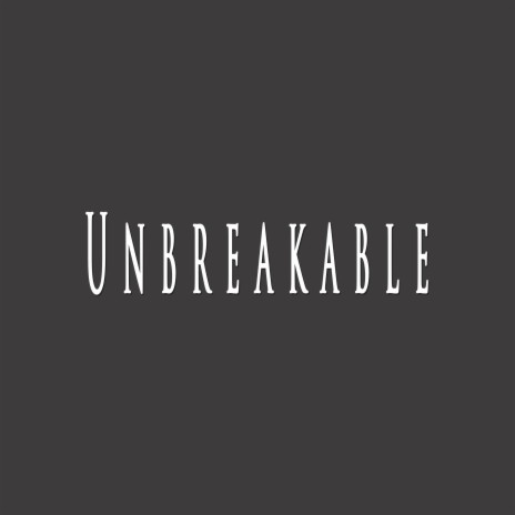 Unbreakable ft. Infinitely Beats | Boomplay Music