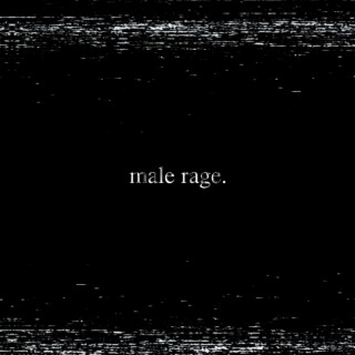 Male Rage