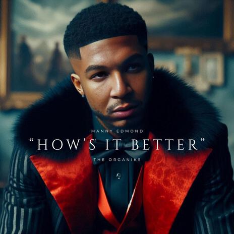 How's it Better | Boomplay Music