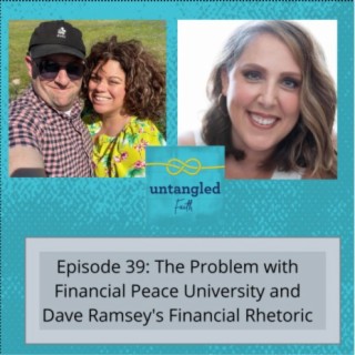 39: The Problem with Financial Peace University & the Ramsey Solutions Financial Rhetoric