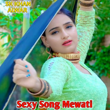 Sexy Song Mewati | Boomplay Music