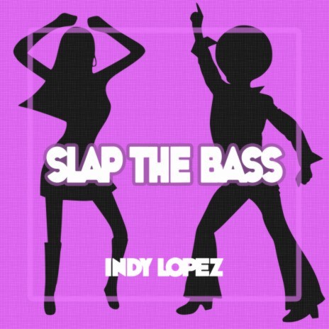 Slap The Bass | Boomplay Music