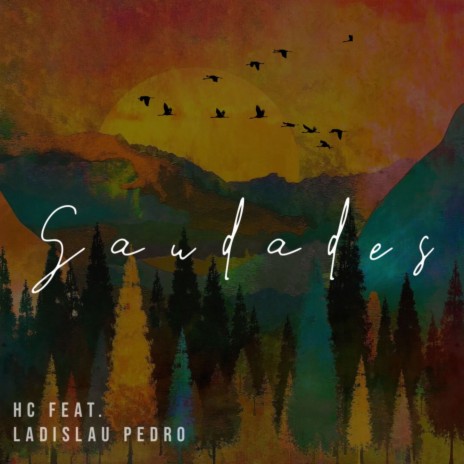 Saudades ft. Ladislau Pedro | Boomplay Music
