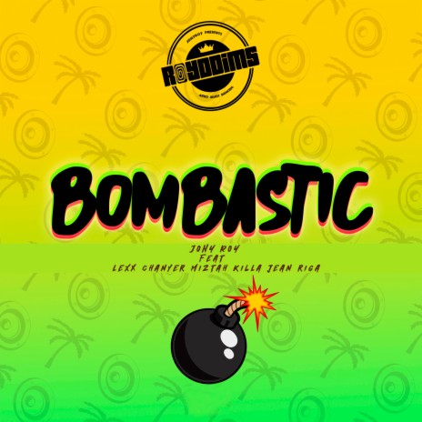 BOMBASTIC ft. Lexx chanyer, Miztah Killa & Jean Riga | Boomplay Music