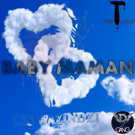 Baby Maman ft. TenTation, D3 GVNG & Anilsone | Boomplay Music