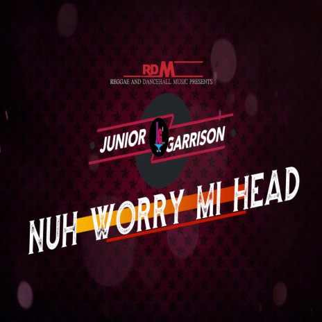 Nuh Worry Mi Head | Boomplay Music