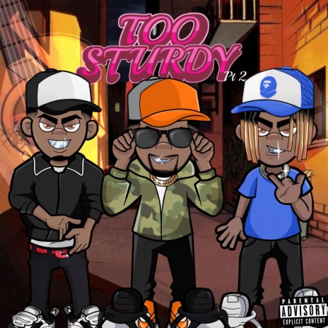 Too Sturdy, Pt. 2 ft. B’RiCH & PresidentLope | Boomplay Music