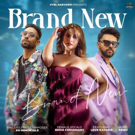 Brand New ft. Shiva Choudhary, Love Kataria & Sshiv | Boomplay Music