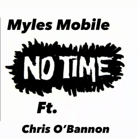No Time ft. Chris O’Bannon | Boomplay Music