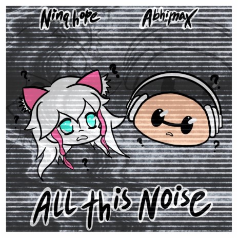 All this Noise ft. Abhimax | Boomplay Music