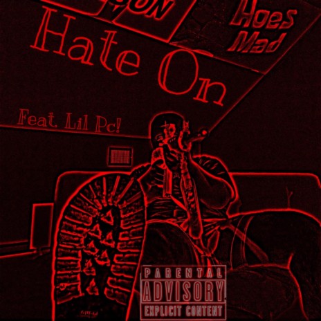 Hate On ft. Lil Pc! | Boomplay Music