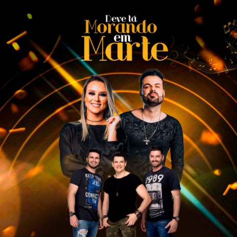 Deve Tá Morando em Marte ft. GRUPO JEITO LOUCO | Boomplay Music