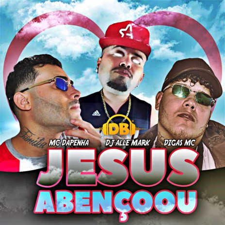 Jesus Abençoou ft. Digas MC