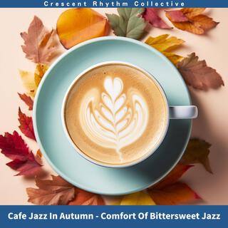 Cafe Jazz in Autumn-Comfort of Bittersweet Jazz