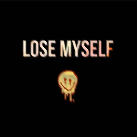 Lose Myself | Boomplay Music