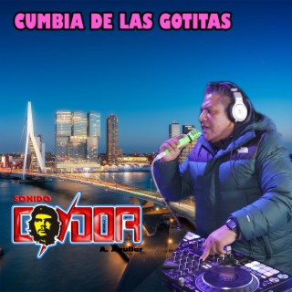 Cumbia de las gotitas sonido condor