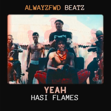 Yeah! (Remixed and Remastered) ft. Hasi Flames | Boomplay Music