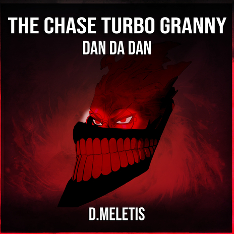 The Chase Turbo Granny (From 'Dan Da Dan') | Boomplay Music