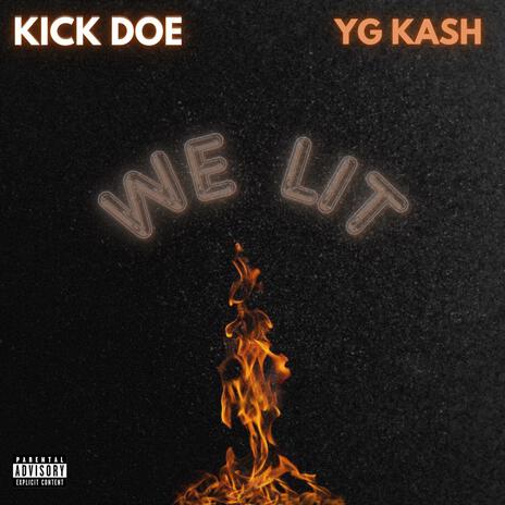 We lit ft. Kick Doe | Boomplay Music