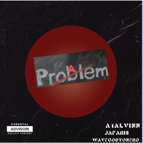 PROBLEMS ft. Tonero & Jafaris