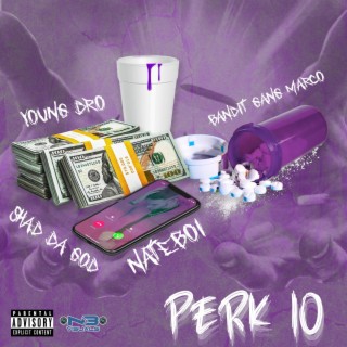 Perk 10 ft. Young Dro, & Shad Da God & Bandit Gang Marco lyrics | Boomplay Music