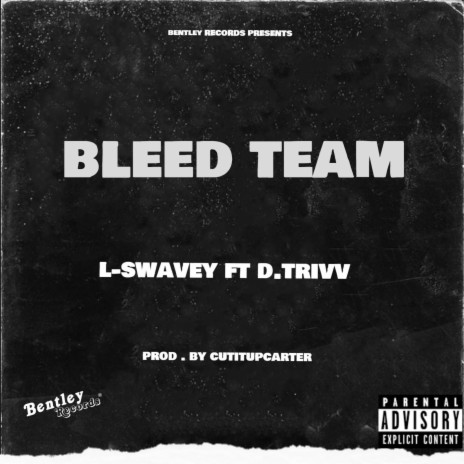 Bleed Team ft. D.trivv | Boomplay Music