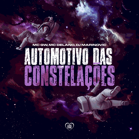 Automotivo das Constelações ft. DJ Marinovic, Delano & Love Funk | Boomplay Music