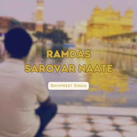 Ramdas Sarovar Naate | Boomplay Music