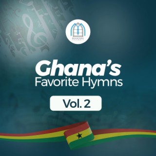 Ghana's Favourite Hymns, Vol. 2