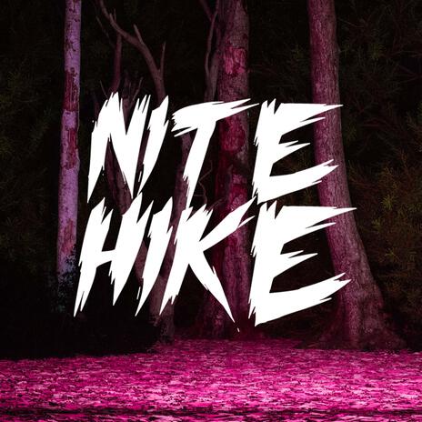 NITE HIKE | Boomplay Music