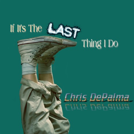If It's The Last Thing I Do | Boomplay Music