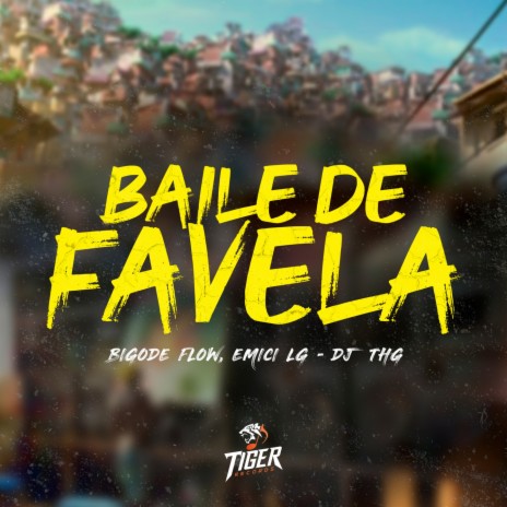 Baile de favela ft. Emici LG & Bigode Flow | Boomplay Music
