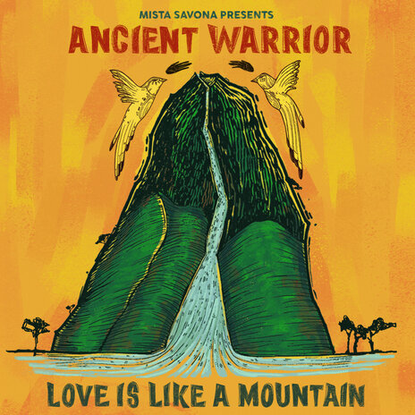 Love Is Like a Mountain ft. Ancient Warrior | Boomplay Music